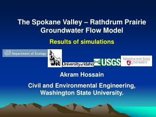 The Spokane Valley – Rathdrum Prairie Groundwater Flow Model Results of simulations Akram Hossain