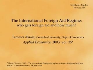 The International Foreign Aid Regime: who gets foreign aid and how much?