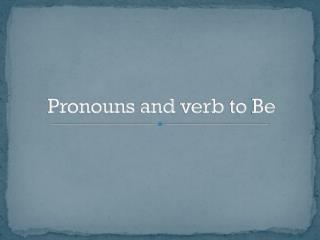 Pronouns and verb to Be