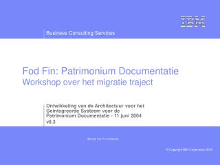 Fod Fin: Patrimonium Documentatie Workshop over het migratie traject