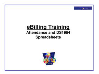eBilling Training Attendance and DS1964 Spreadsheets