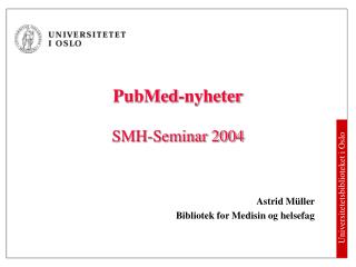 PubMed-nyheter SMH-Seminar 2004