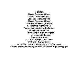 Tre oljefond Alaska Permanent Fund Alberta Heritage Fund Statens petroleumsfond