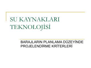 SU KAYNAKLARI TEKNOLOJİSİ