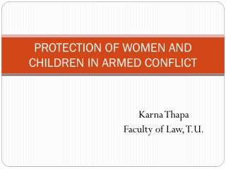 PROTECTION OF WOMEN AND CHILDREN IN ARMED CONFLICT