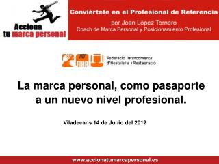 La marca personal, como pasaporte a un nuevo nivel profesional .