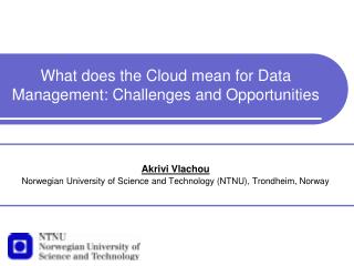 What does the Cloud mean for Data Management: Challenges and Opportunities
