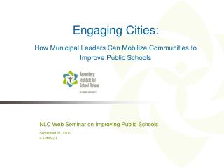 Engaging Cities: How Municipal Leaders Can Mobilize Communities to Improve Public Schools