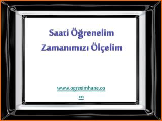 Saati Öğrenelim Zamanımızı Ölçelim