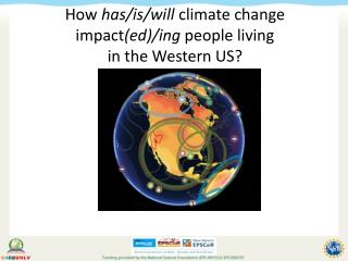 How has/is/will climate change impact (ed)/ing people living in the Western US?