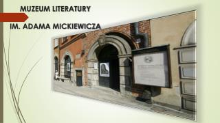 MUZEUM LITERATURY IM. ADAMA MICKIEWICZA