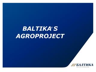 BALTIKA S AGROPROJECT