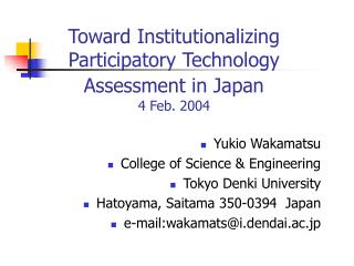 Toward Institutionalizing Participatory Technology Assessment in Japan 4 Feb. 2004
