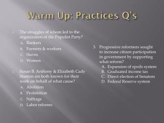 Warm Up: Practices Q’s