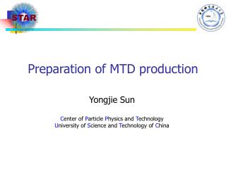 Preparation of MTD production
