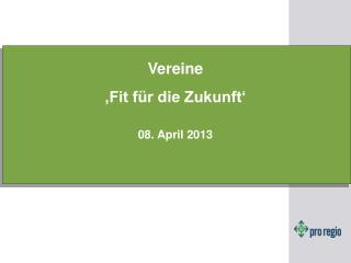 Vereine ‚Fit für die Zukunft‘ 08. April 2013
