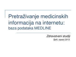 Pretraživanje medicinskih informacija na internetu: baza podataka MEDLINE
