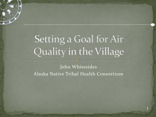 Setting a Goal for Air Quality in the Village