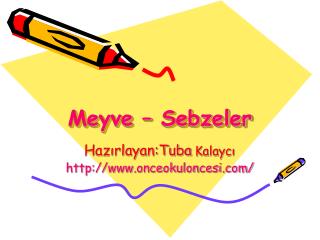 Meyve – Sebzeler