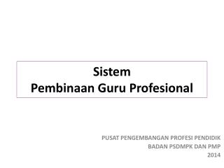 Sistem Pembinaan Guru Profesional