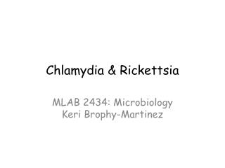 Chlamydia &amp; Rickettsia