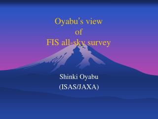 Oyabu ’ s view of FIS all-sky survey
