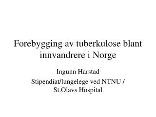 Forebygging av tuberkulose blant innvandrere i Norge