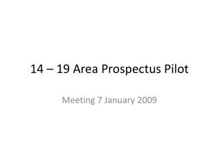 14 – 19 Area Prospectus Pilot