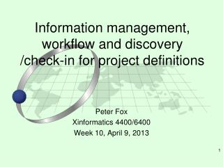 Information management, workflow and discovery /check-in for project definitions