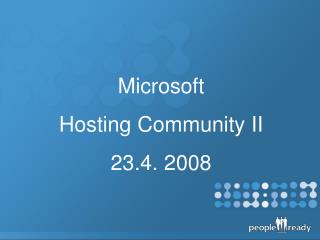 Microsoft Hosting Community II 23.4. 2008
