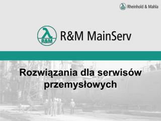 Rozwiązania dla serwisów przemysłowych