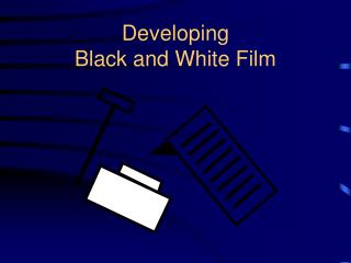 Developing Black and White Film