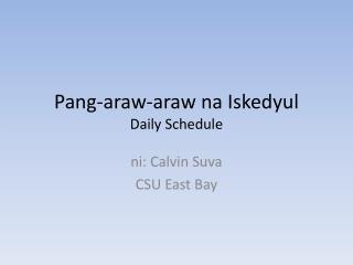 Pang-araw-araw na Iskedyul Daily Schedule
