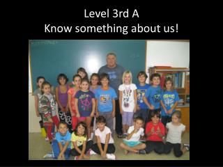 Level 3rd A Know something about us !