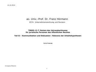 ao. Univ.-Prof. Dr. Franz Hörmann 0574- Unternehmensrechnung und Revision