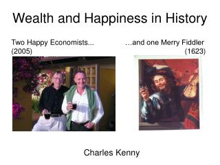 Wealth and Happiness in History