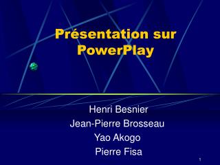 Présentation sur PowerPlay