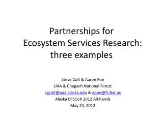 Partnerships for Ecosystem Services Research: three examples