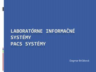 Laboratórne informačné systémy PaCS systémy