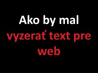 Ako by mal vyzerať text pre web