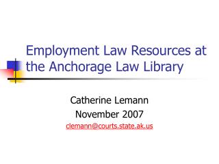 Employment Law Resources at the Anchorage Law Library