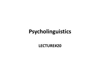 Psycholinguistics