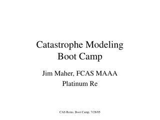 Catastrophe Modeling Boot Camp