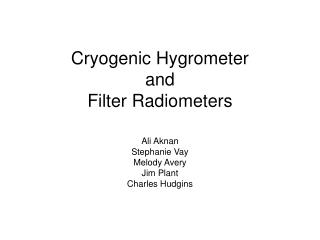 Cryogenic Hygrometer and Filter Radiometers