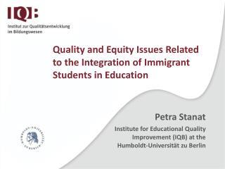 Quality and Equity Issues Related to the Integration of Immigrant Students in Education