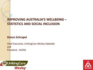 IMPROVING AUSTRALIA’S WELLBEING – Statistics and Social Inclusion