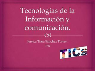 Tecnologías de la Información y comunicación.
