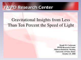 Gravitational Insights from Less Than Ten Percent the Speed of Light