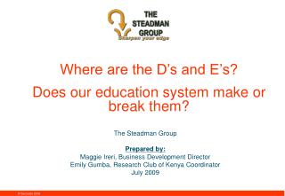 Where are the D’s and E’s? Does our education system make or break them?