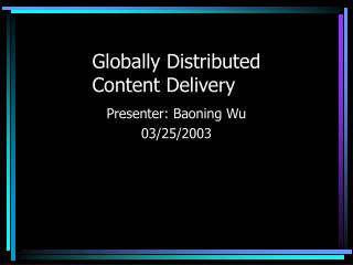 Globally Distributed Content Delivery
